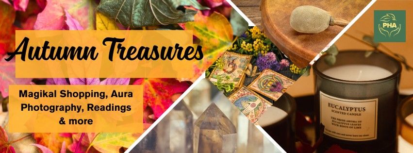 Autumn Treasures - MagiKal Shopping & Psychic evening (PHA Fundraiser)