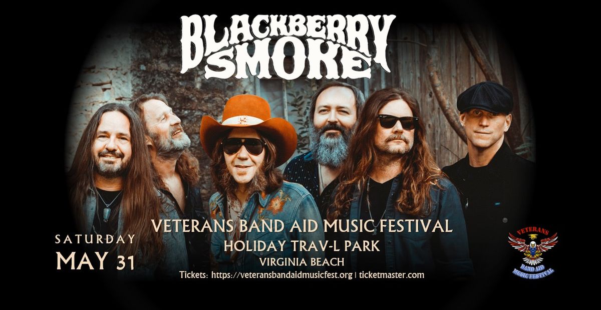 Veterans Band Aid Music Festival Presents: Blackberry Smoke