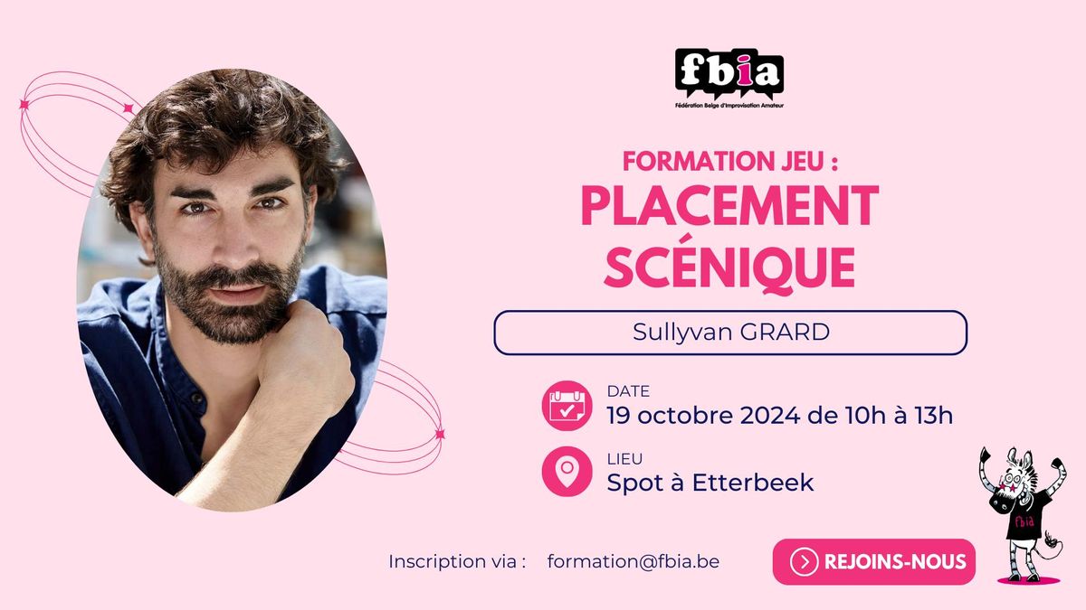 FBIA - Formation Jeu : Le Placement Sc\u00e9nique