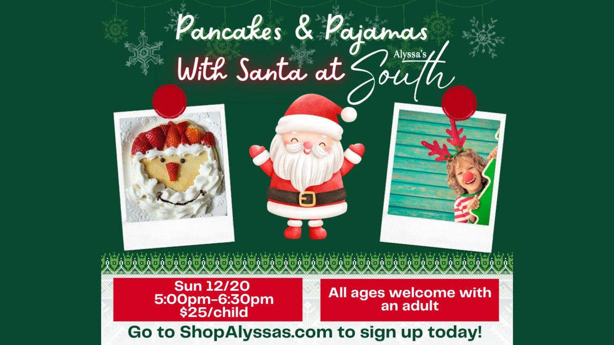 Pancakes & Pajamas with Santa at South