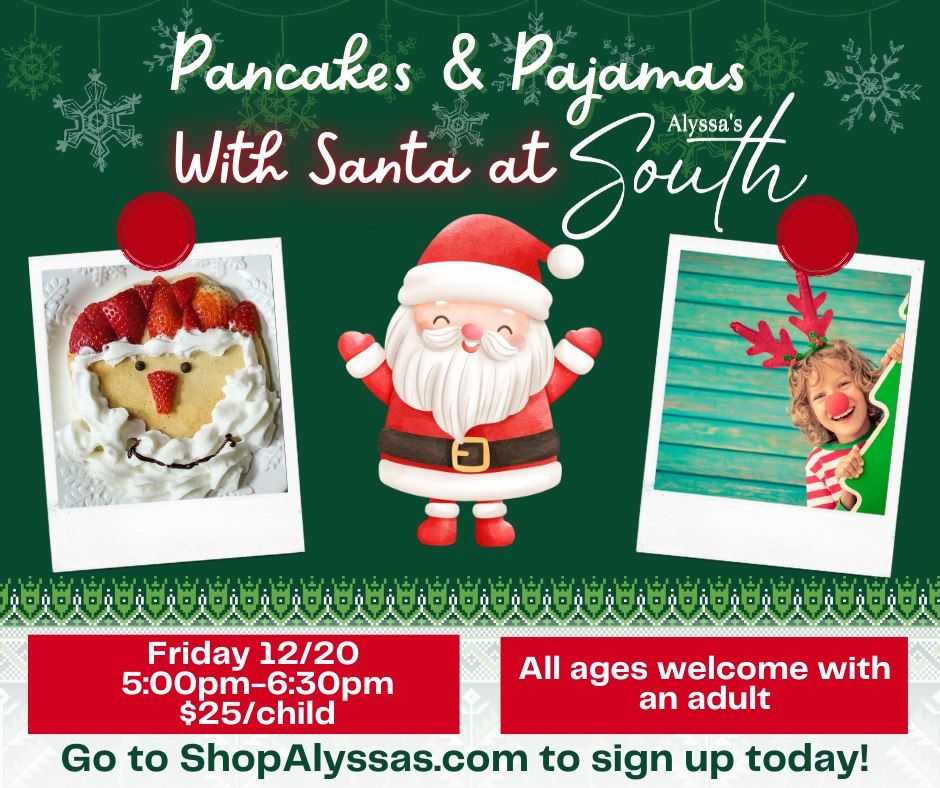 Pancakes & Pajamas with Santa at South