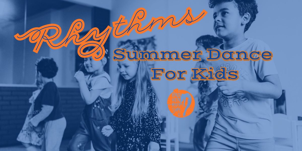 Rhythms Dance Camps: Classic Rhythms (Ages 8-12)