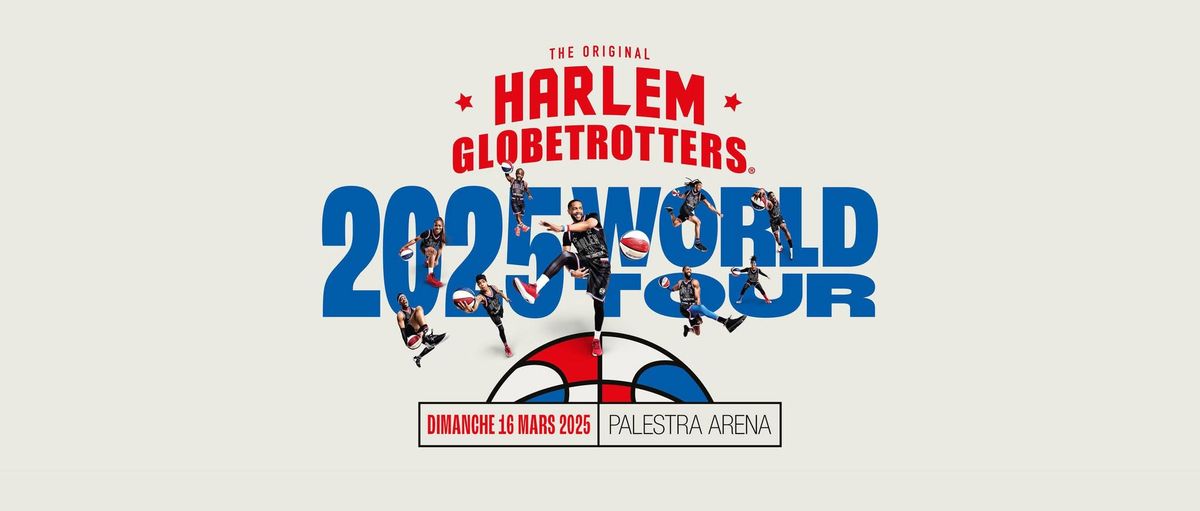 Harlem Globetrotters \u00b7 Chaumont - Palestra Arena \u00b7 16 mars 2025