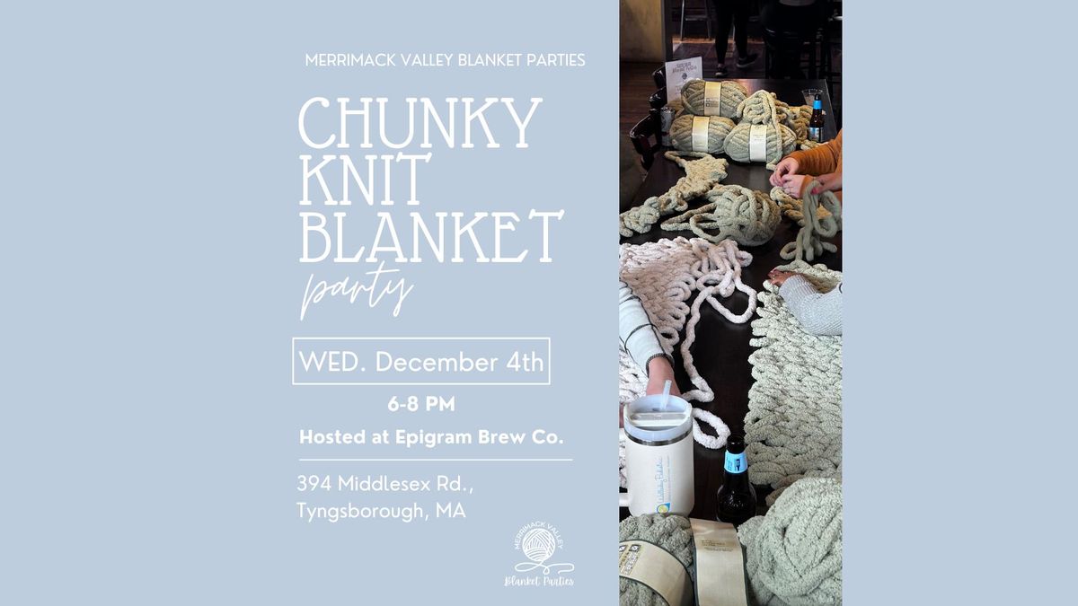 Chunky Knit Blanket Party - Epigram Brew Co.