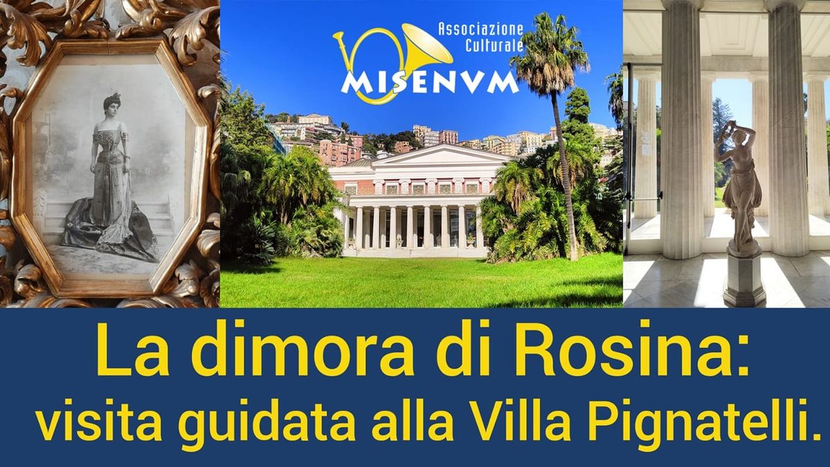 La dimora di Rosina: visita guidata a Villa Pignatelli