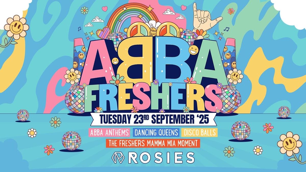 \ud83c\udf89\ud83c\udf8aTHE ICONIC FRESHERS ABBA PARTY\ud83c\udf38\ud83c\udf08 TUESDAY 23-09-25 \u00a35 TICKETS ROSIES BIRMINGHAM