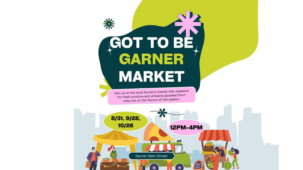 Got To Be Garner Market