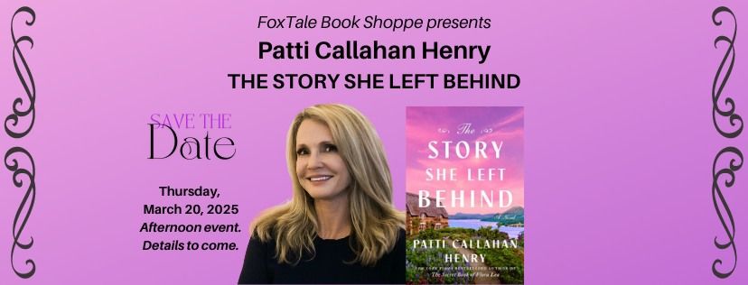 Patti Callahan Henry, The Story She Left Behind