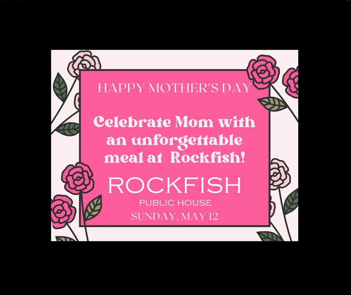 Mother\u2019s Day at Rockfish 