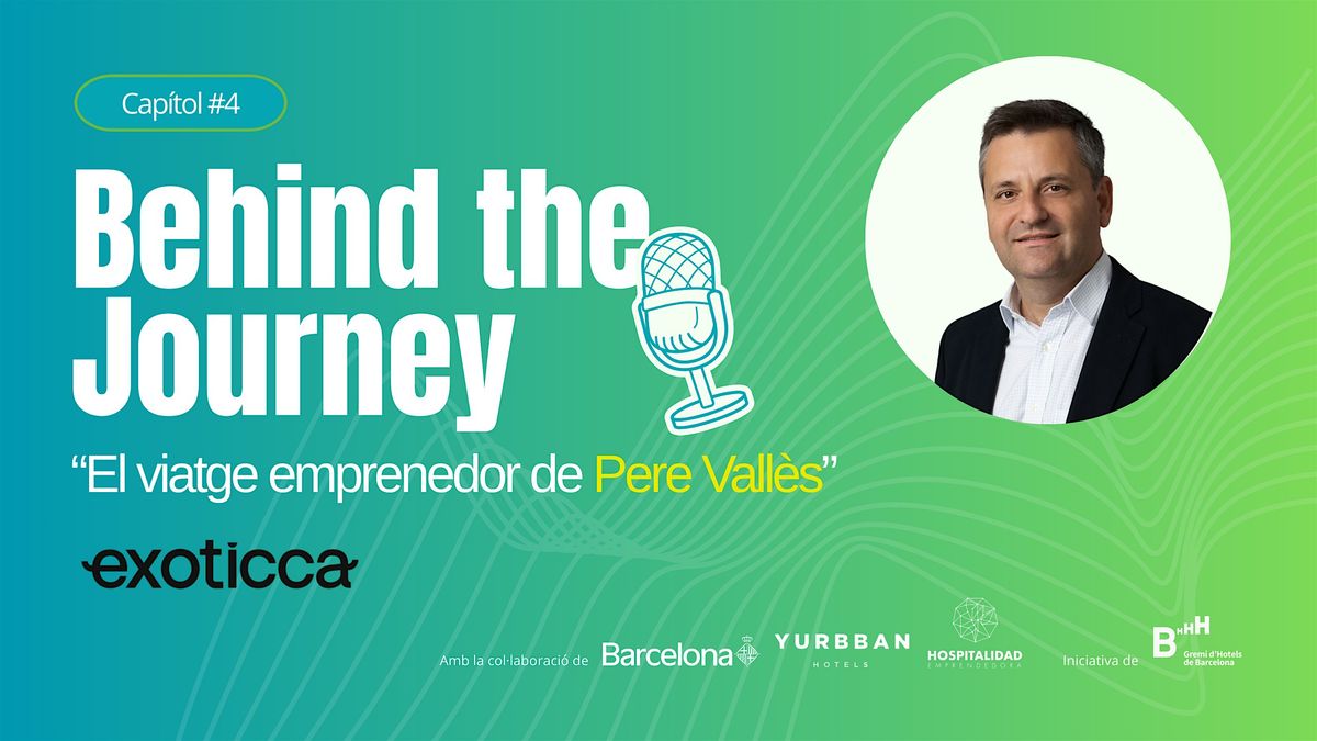 Behind the Journey: Pere Vall\u00e8s, CEO d'Exoticca