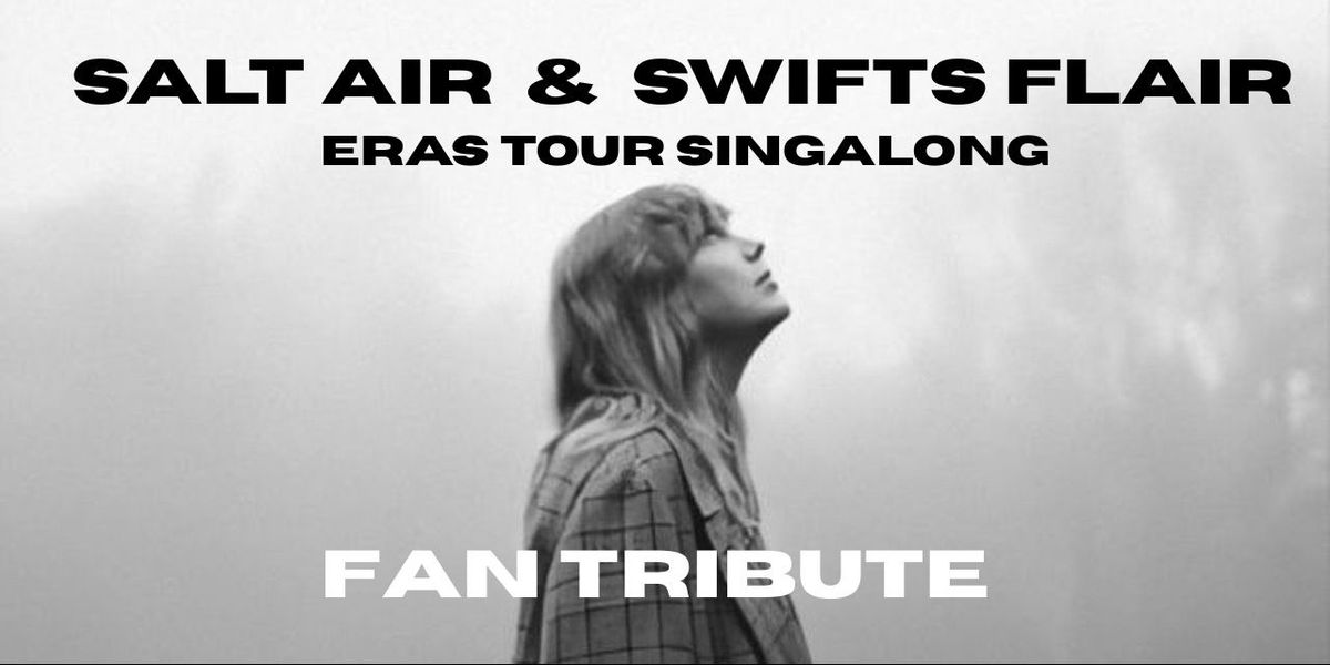 SALT AIR & SWIFTS FLAIR