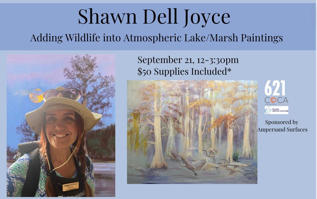 Shawn Dell Joyce: Adding Wildlife into Atmospheric Lake\/Marsh Paintings