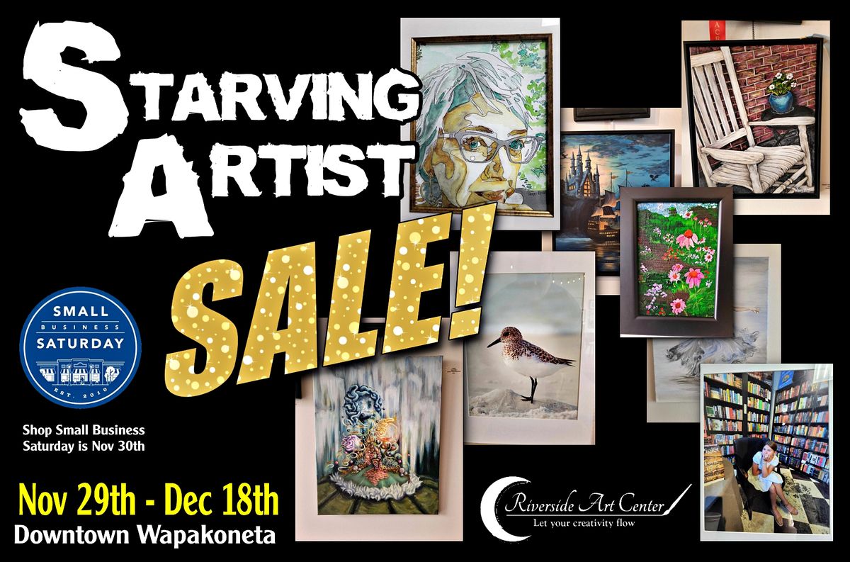 "STARVING ARTIST SALE"  NOVEMBER 29TH -DECEMBER 18TH 