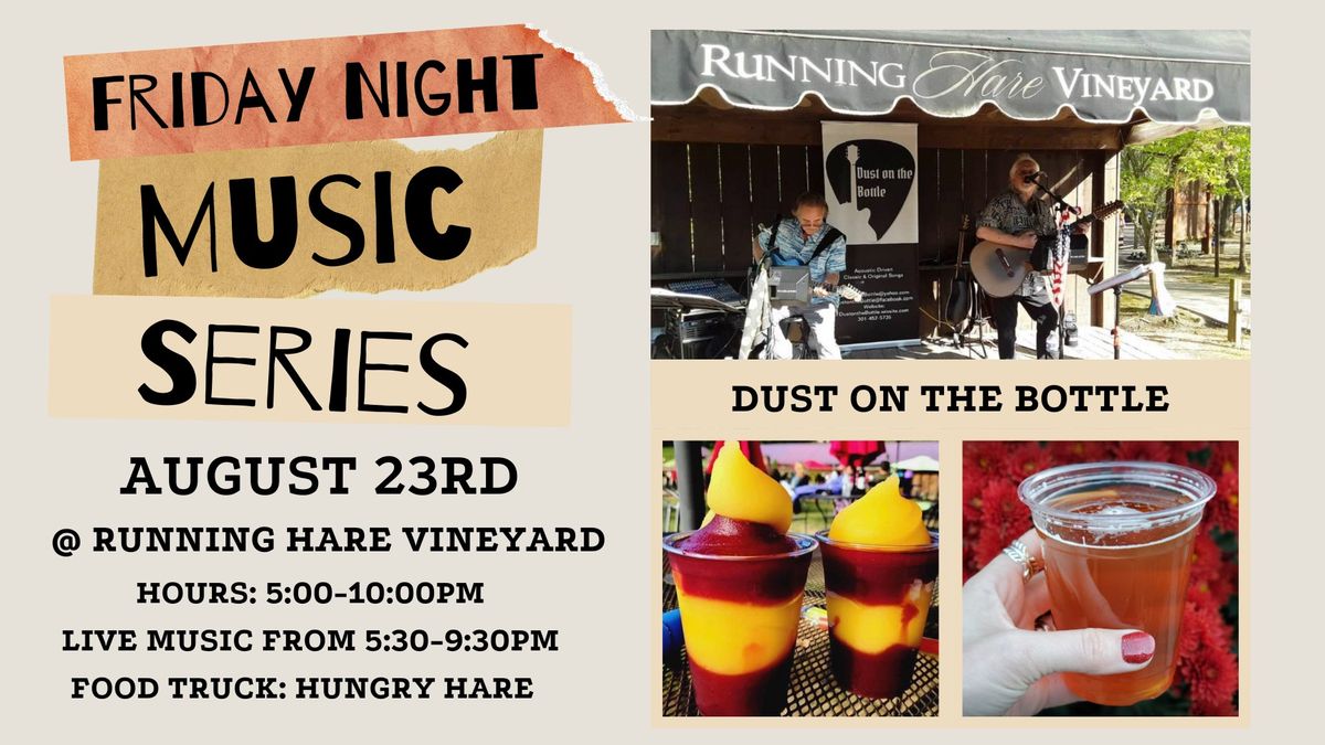 Friday Night Music Series Featuring Dust on the Bottle