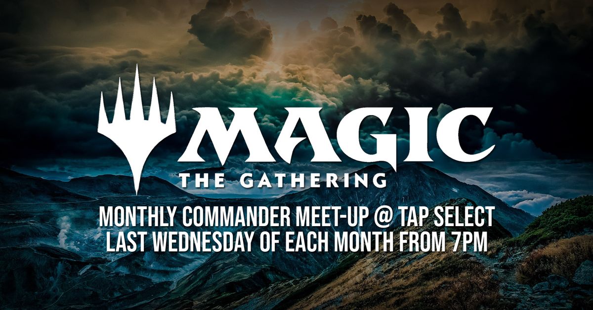 Magic: The Gathering - Monthly Casual Commander Meet-Up