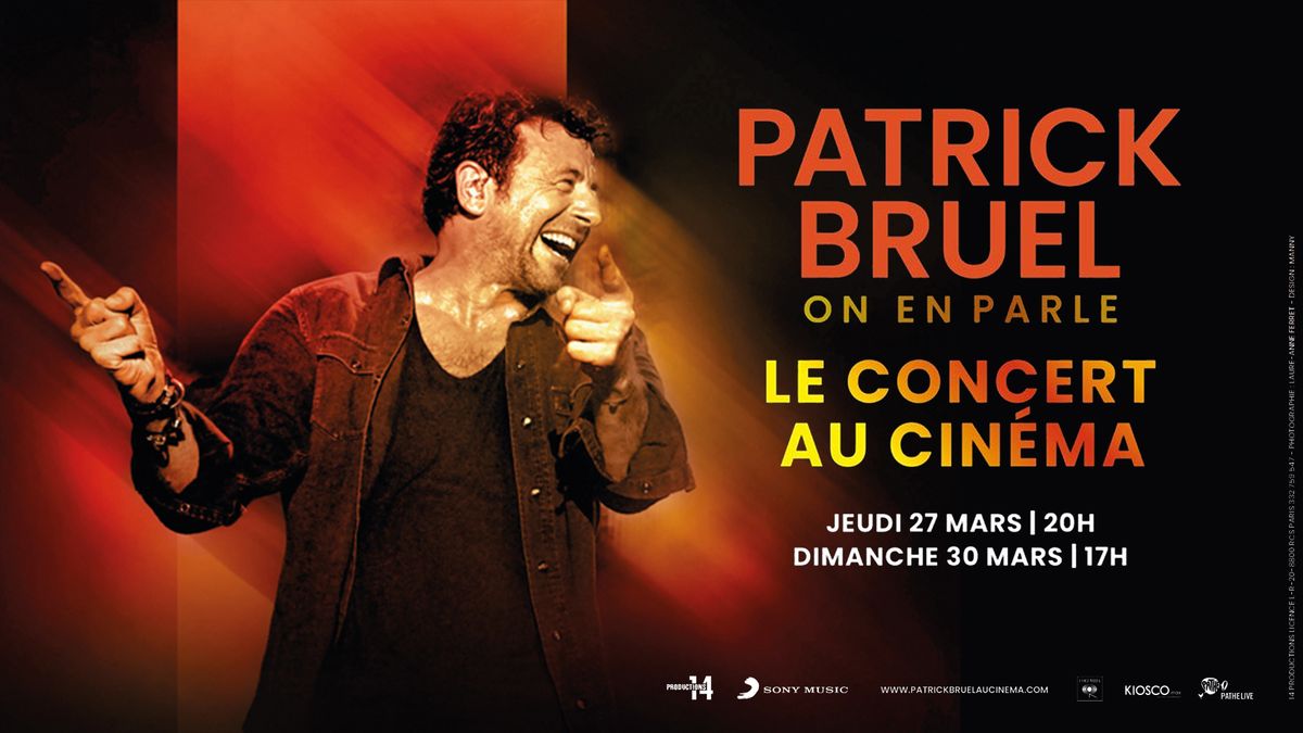 \u00ab On En Parle \u00bb - Patrick Bruel : Le Concert Au Cin\u00e9ma 