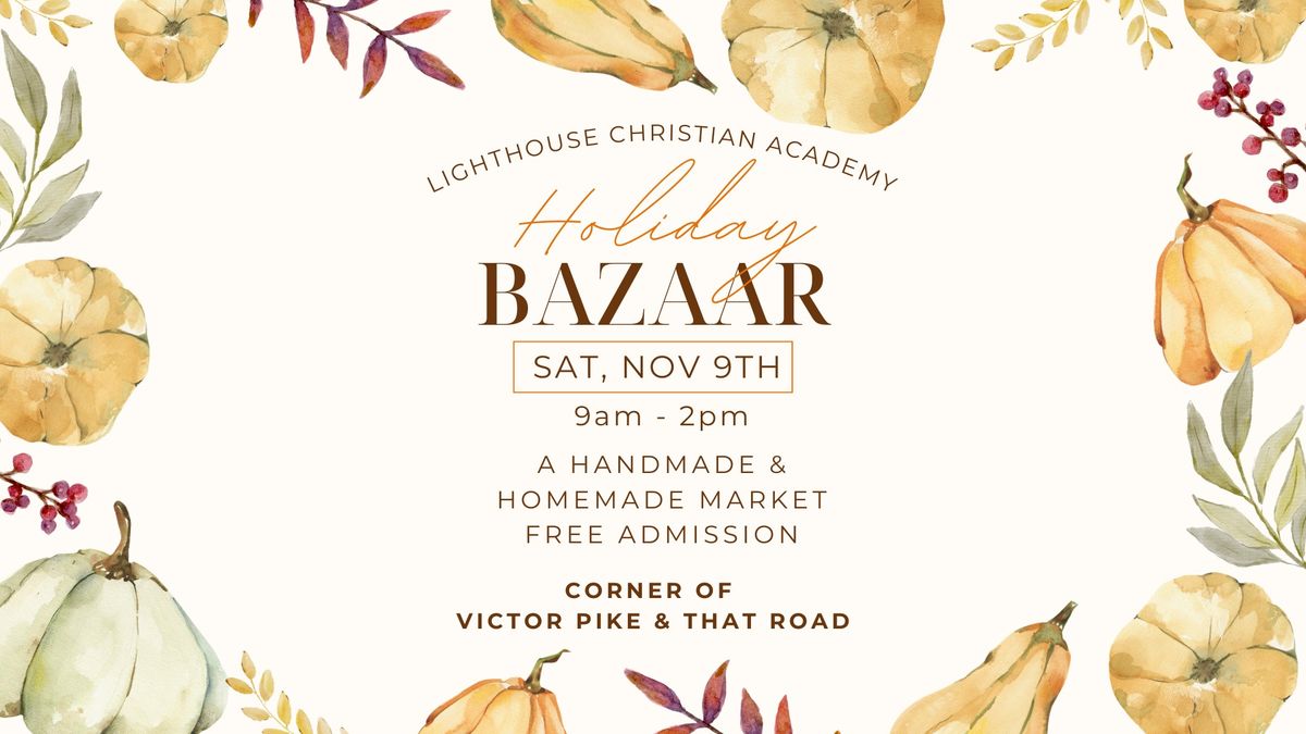 Annual Lighthouse Christian Academy Holiday Bazaar