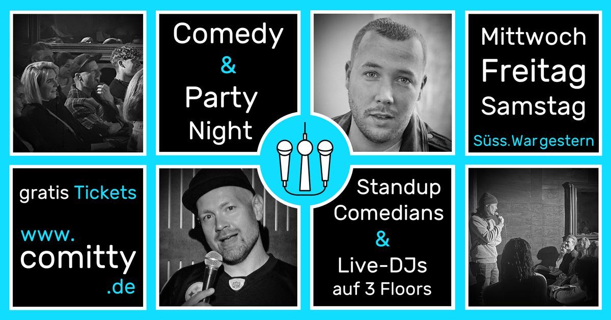 \u2605Comedy & Party Night\u2605 Gratis! \u2022 Profi-Comedians & Newcomer \u2022 3 Dance Floors (Standup Open Mic)