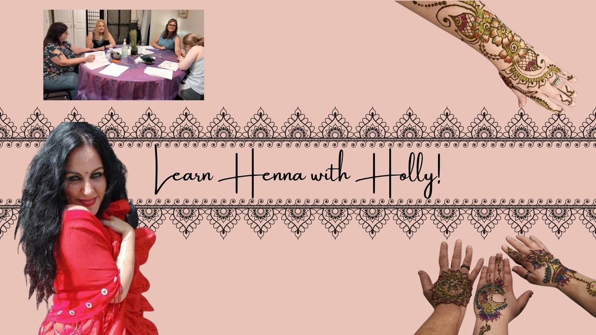 Learn & Get Henna by Holly! 