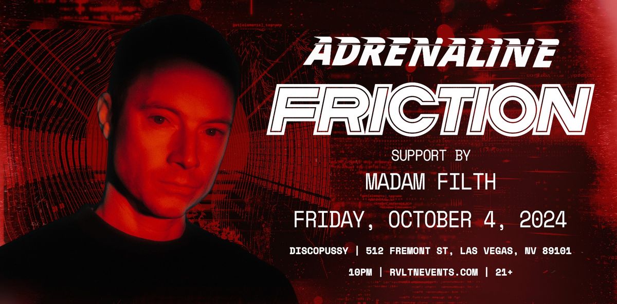 RVLTN Presents: ADRENALINE with FRICTION, Madam Filth & More! (21+)