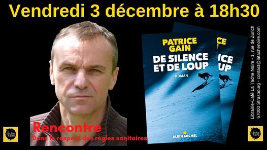 RENCONTRE I Patrice Gain de silence et de loup