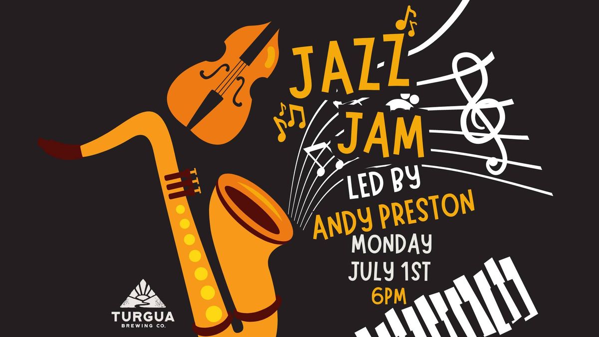 Jazz Jam led By Andy Preston at Turgua Brewing