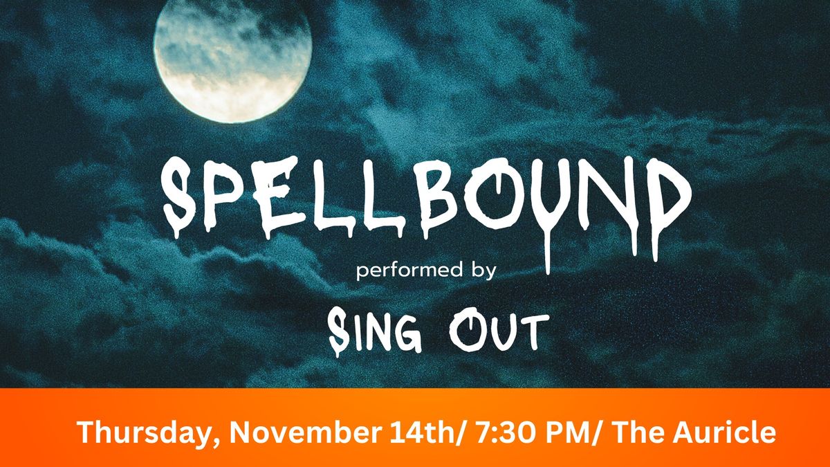 SpellBound \u2013 A Night with Sing Out at The Auricle \ud83c\udfb6\u2728