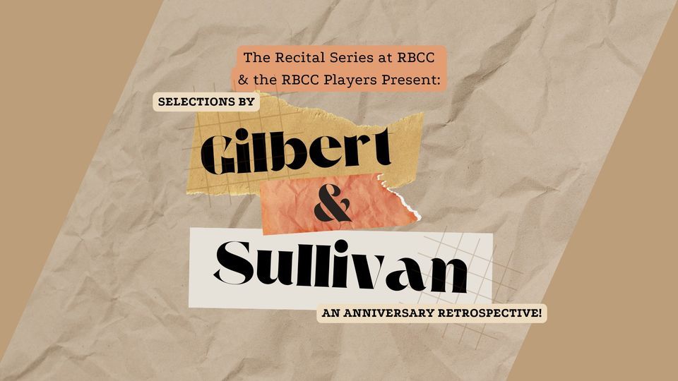 Gilbert & Sullivan Anniversary Retrospective