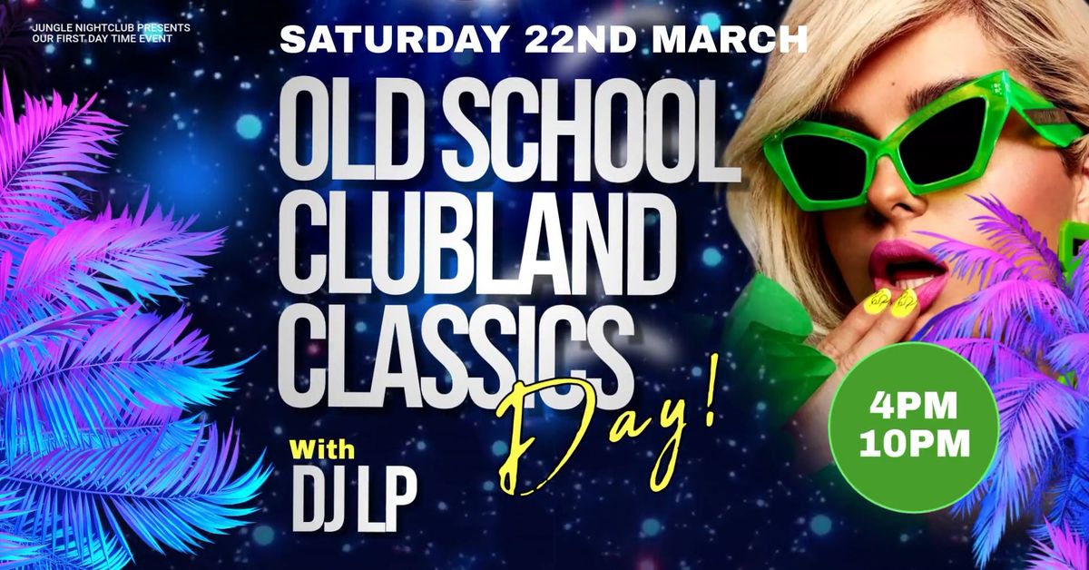 Old School Clubland Classics Day