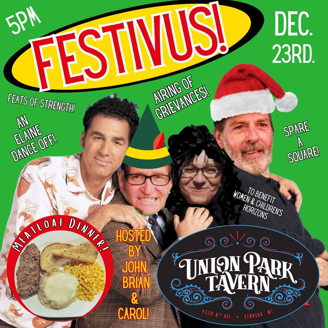 FESTIVUS for the REST OF US at UPT! 