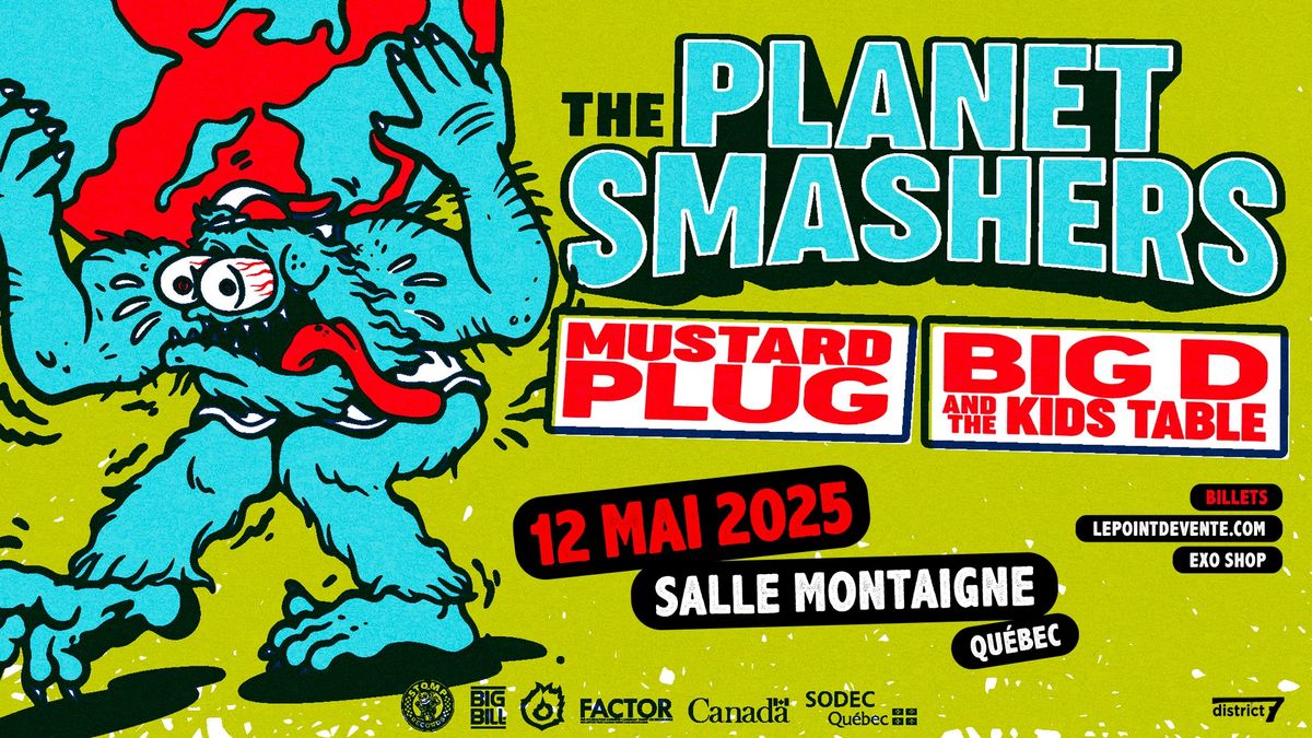 The Planet Smashers, Mustard Plug,  Big D and the Kids Table \/\/ Lundi 12 mai 2025 \/\/ Salle Montaigne