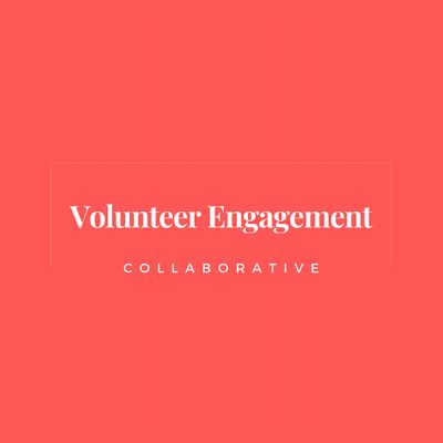 The Volunteer Engagement Collaborative