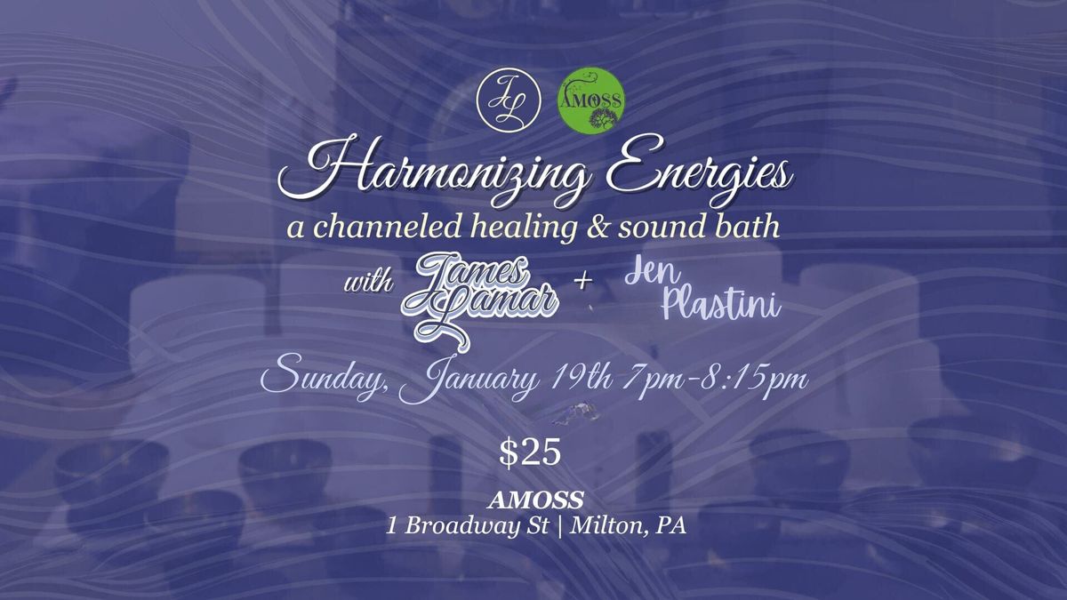 Harmonizing Energies - A Channeled Healing and Sound Bath Meditation