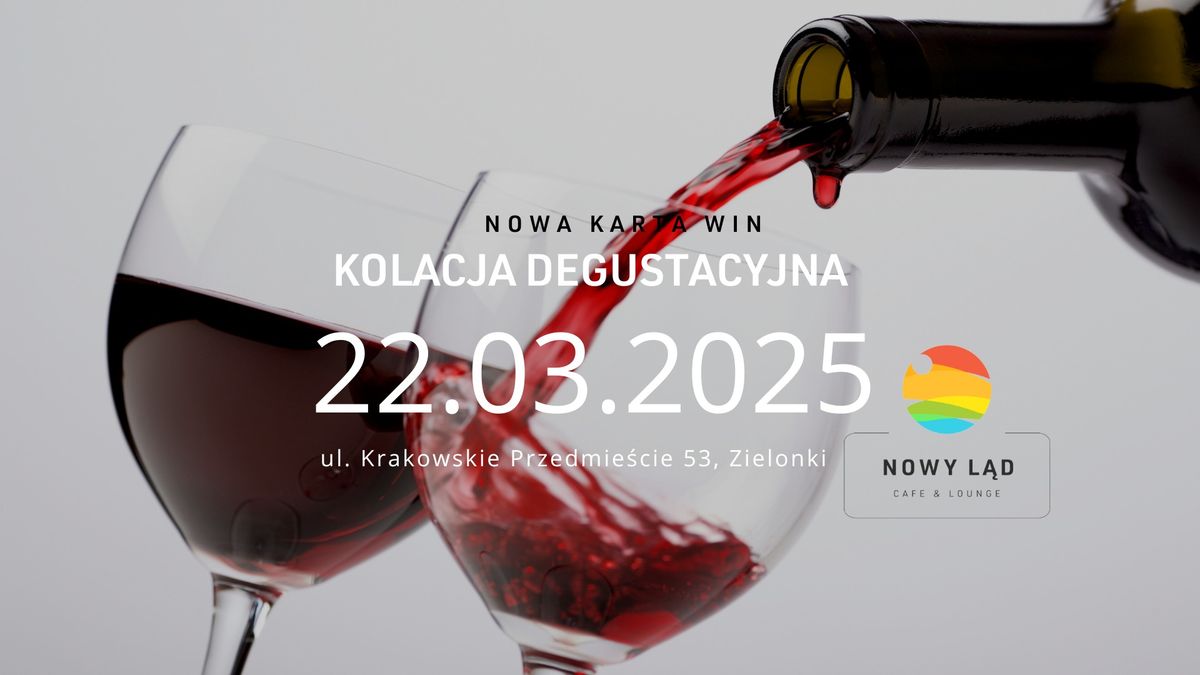 Nowa Karta Win. Kolacja degustacyjna w Nowy L\u0105d Cafe & Lounge