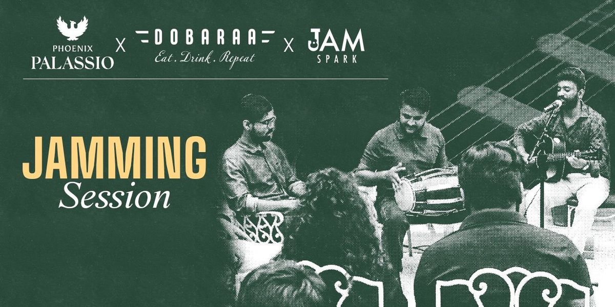 Jamming Session: Jam Spark X Dobaraa