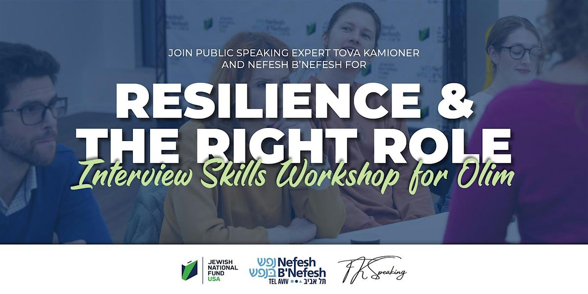 Resilience & the Right Role: Interview Skills Workshop for Olim