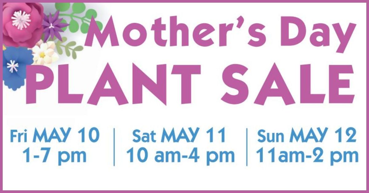 Mother\u2019s Day Plant Sale 2024