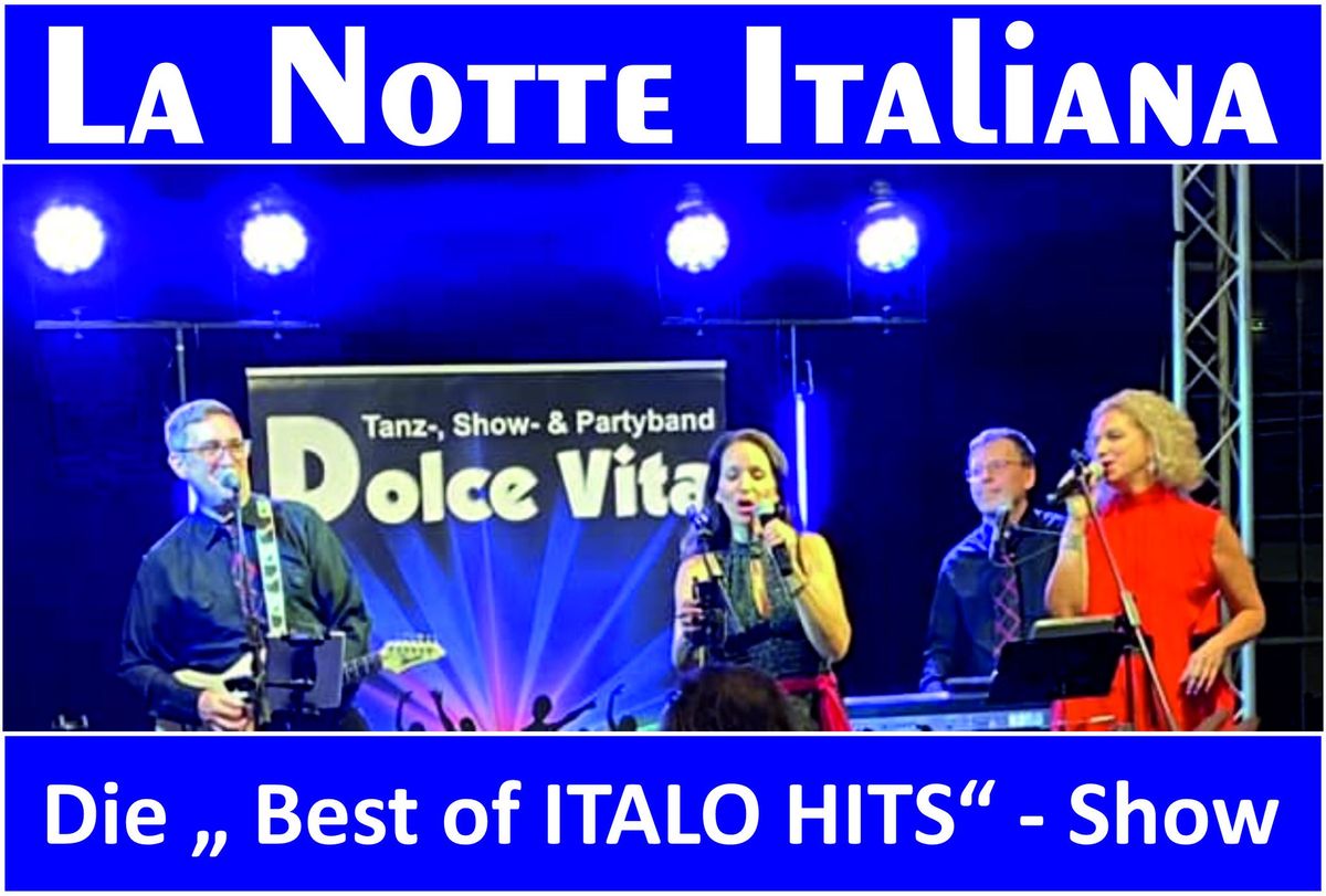 \u201eLA NOTTE ITALIANA\u201c Italo Hits \u2013 Show