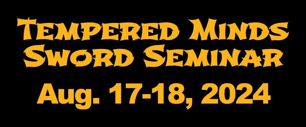 Tempered Minds Sword Seminar 2024
