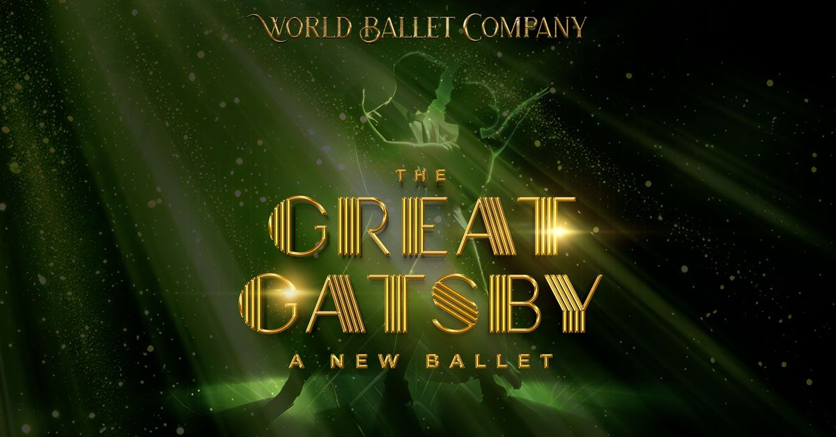 World Ballet Company\u2019s \u201cThe Great Gatsby\u201d 