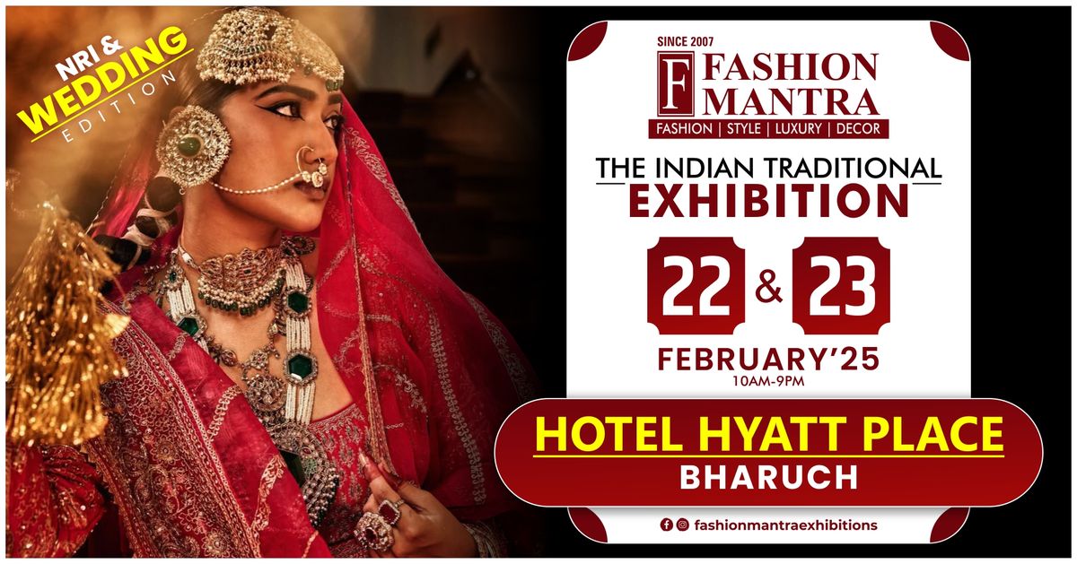 The Indian Traditional NRI & Wedding Edition Exhibition - Bharuch (Feb 2025)