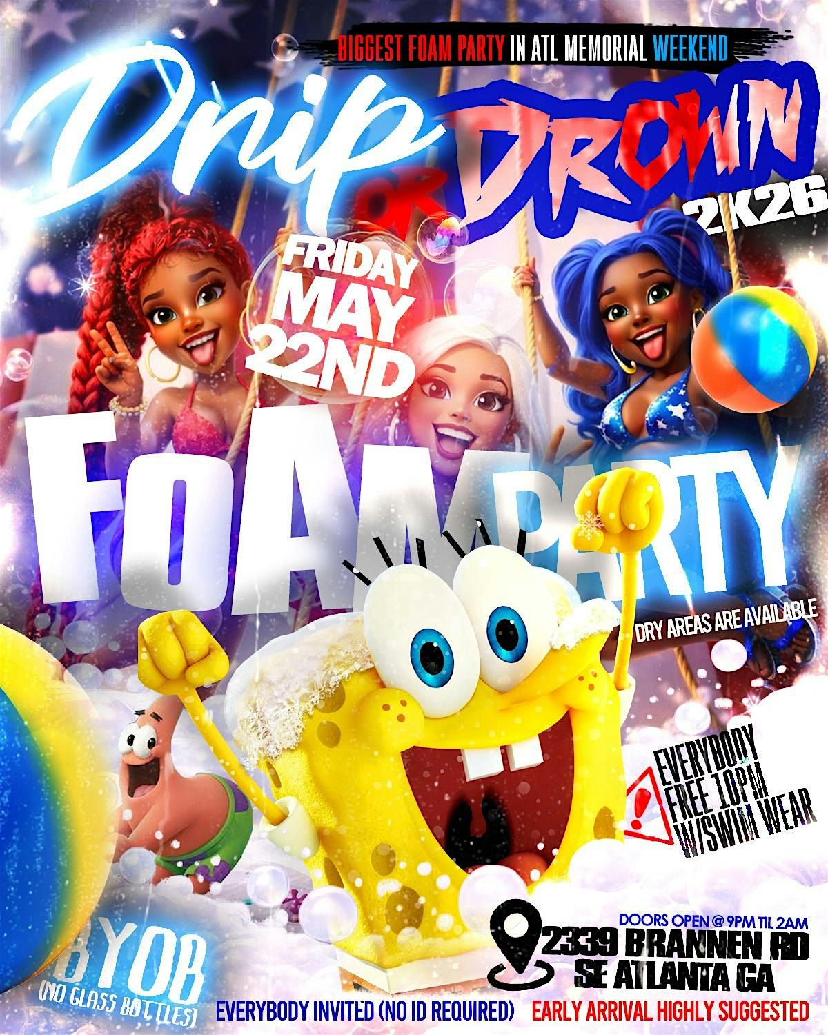 DRIP OR DROWN FOAM PARTY (MEMORIAL DAY WEEKEND CELEBRATION) - FREE W\/RSVP