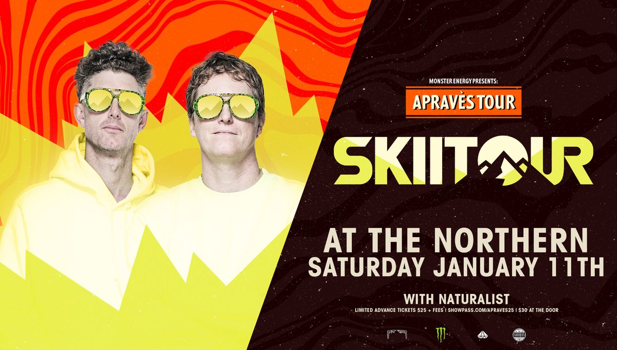 Monster Energy Presents: SkiiTour Aprav\u00e8s Tour w\/ Naturalist