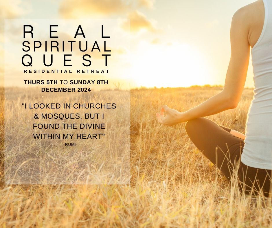 Real 3 Spiritual Quest\u2122 - December 2024 Residential Workshop