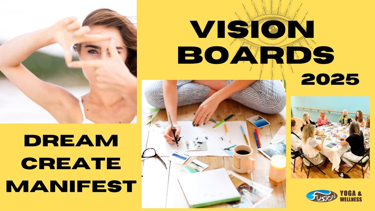 Vision Boards - Dream, Create, Manifest