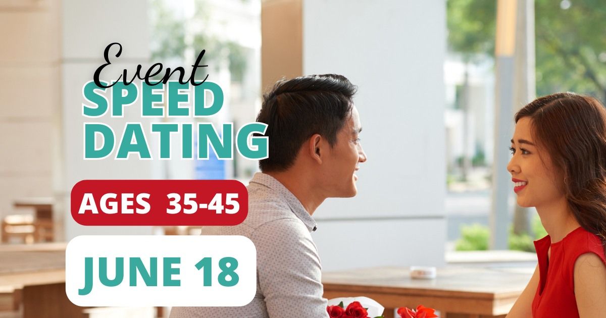 Speed Dating - Ages 35-45