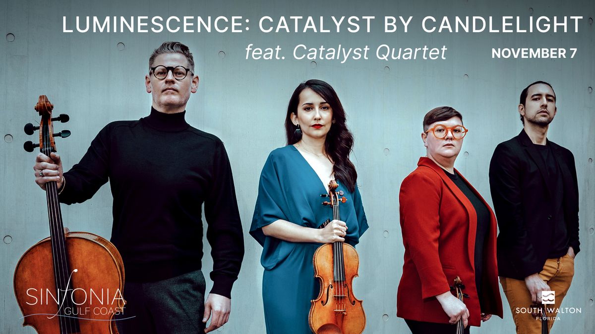 Luminescence: Catalyst by Candlelight