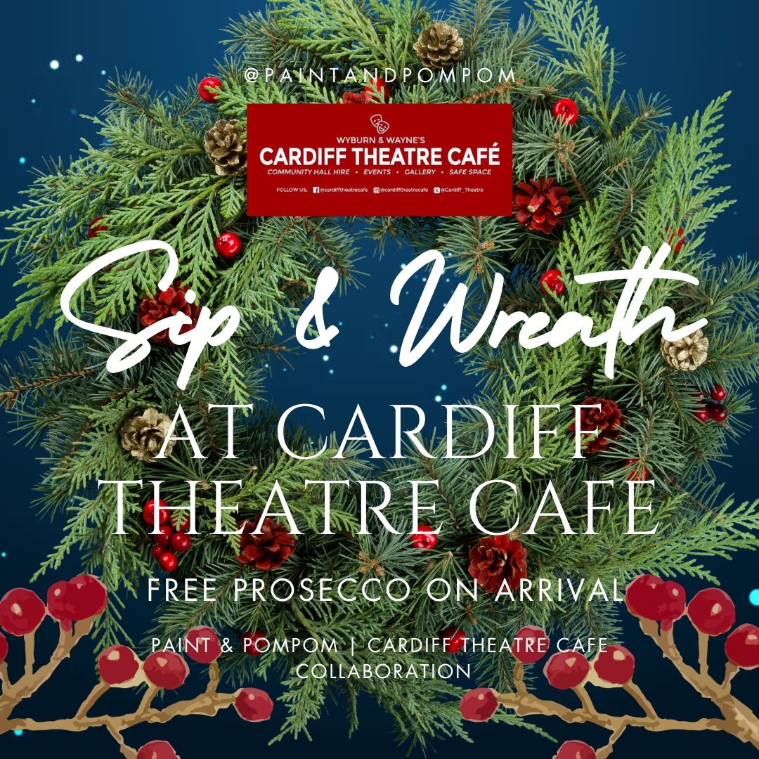 Wreath Workshop at Cardiff Theatre Cafe