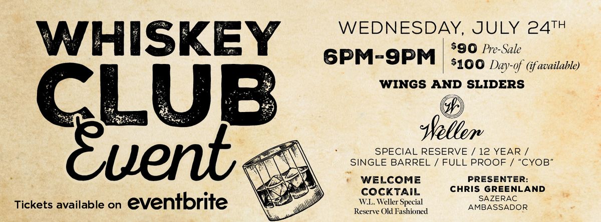 July Whiskey Club at The Whiskey House - W.L. Weller