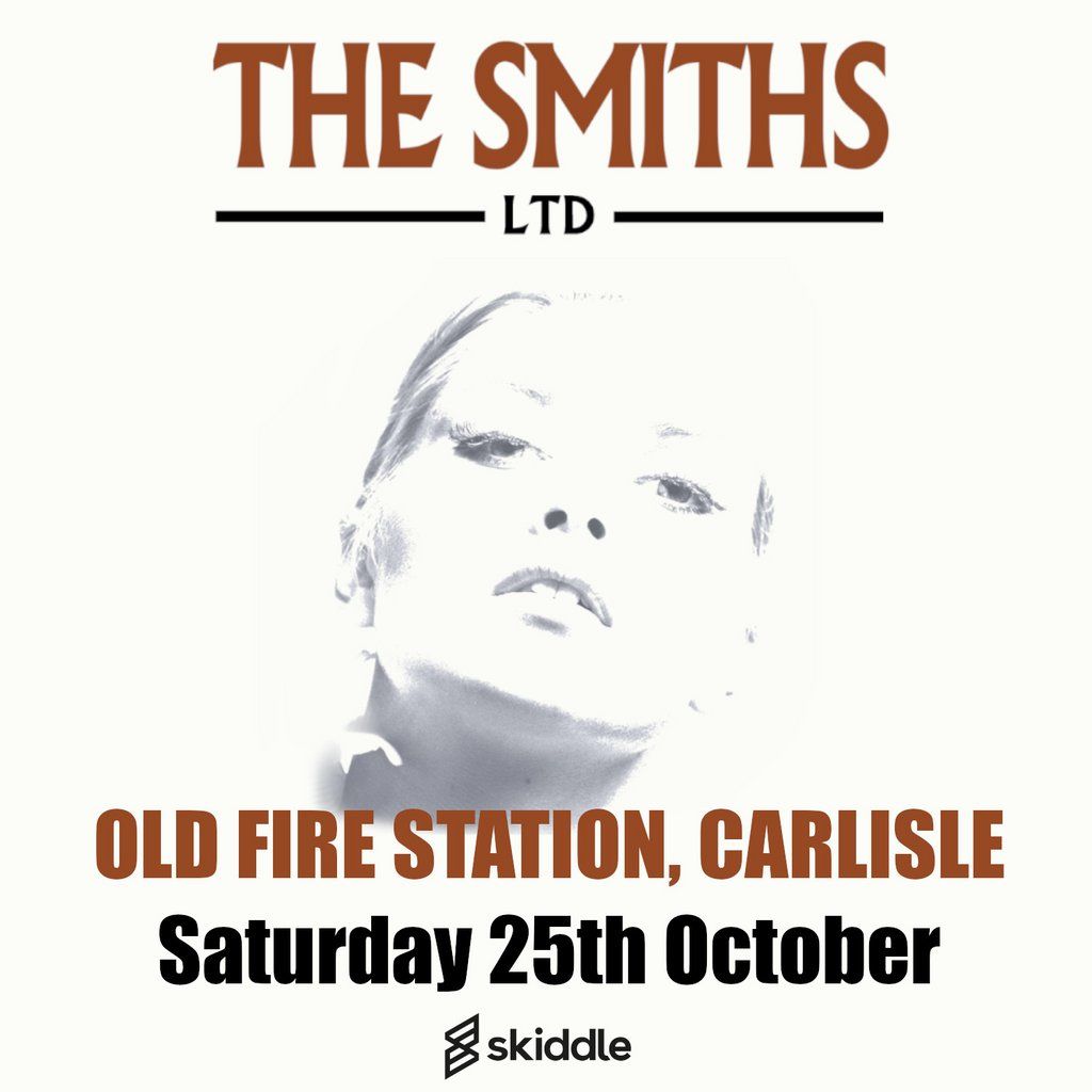 The Smiths Ltd - Old Fire Station, Carlisle